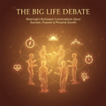 The Big Life Debate™ Debate & Perspective Experience